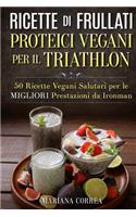RICETTE DI FRULLATI PROTEICI VEGANI PER Il TRIATHLON