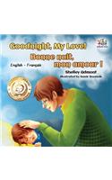 Goodnight, My Love! Bonne nuit, mon amour !: English French Bilingual Book for Kids