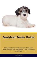 Sealyham Terrier Guide Sealyham Terrier Guide Includes: Sealyham Terrier Training, Diet, Socializing, Care, Grooming, Breeding and More