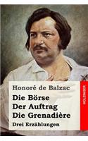 Börse / Der Auftrag / Die Grenadière