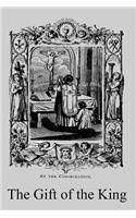 Gift of the King: A Simple Explanation of the Doctrines and Ceremonies of the Holy Sacrifice of the Mass