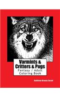 Varmints & Critters & Pugs: Coloring Book