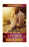 A Passion Made In Heaven: Christian Romance