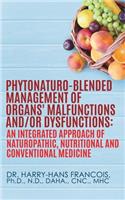 PhytoNaturo-Blended Management of Organs' Malfunctions and/or Dysfunctions