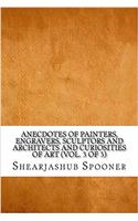 Anecdotes of Painters, Engravers, Sculptors and Architects and Curiosities of Art: 2