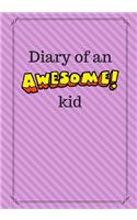 Diary of an Awesome Kid: Children's Creative Journal, 100 Pages, Wildberry Pinstripes(Creative Journaling)