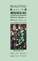 Beautiful Upon the Mountains