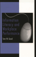 Information Literacy and Workplace Performance