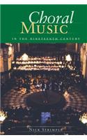 Choral Music in the Nineteenth Century