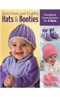 Knit Cute and Cuddly Hats and Booties: Complete Instructions for 6 Sets