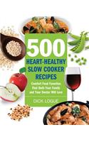 500 Heart-Healthy Slow Cooker Recipes