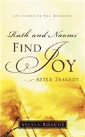 Ruth and Naomi Find Joy After Tragedy