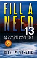 Fill a Need: 13 Critical Tips for Success in Business and Life