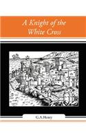 A Knight of the White Cross