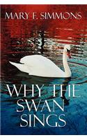 Why the Swan Sings