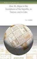Que, Et, Atque in the Inscriptions of the Republic, in Terence, and in Cato