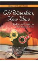 Old Wineskins, New Wine