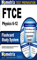 FTCE Physics 6-12 Flashcard Study System: FTCE Test Practice Questions & Exam Review for the Florida Teacher Certification Examinations