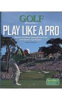 Golf Magazine: Play Like a Pro (International Bookazine)