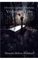 Adventures in Death and Romance: Vrykolakas Tales: Vrykolakas Tales