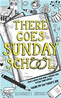 There Goes Sunday School