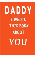 DADDY I Wrote This Book About You