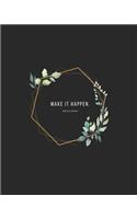 Make it happen - Floral Composition