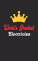 World's Greatest Electrician Notebook - Funny Electrician Journal Gift