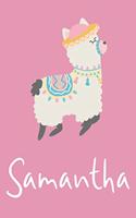 Samantha: Personalized Llama Sketchbook For Girls And kids With Customized Name, Birthday Gift Idea, 120 Pages of 6" x 9" Blank Paper for Drawing, Sketching, 