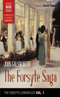 Forsyte Chronicles, Vol. 1: The Forsyte Saga Lib/E