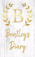 Bentley's Diary: Personalized Diary for Bentley / Journal / Notebook - B Monogram Initial & Name - Great Christmas or Birthday Gift
