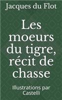 Les moeurs du tigre, récit de chasse