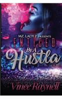 Enticed by A Hustla