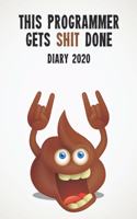 This Programmer Gets Shit Done Diary 2020