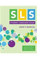 Student Language Scale (Sls) User's Manual