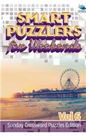 Smart Puzzlers for Weekends Vol 6: Sunday Crossword Puzzles Edition
