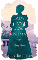 Lady Ivy and the Irishman