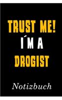 Trust Me I´m A Drogist Notizbuch