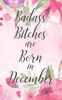 Badass Bitches are Born in December