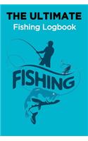 The Ultimate Fishing Log Book