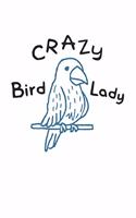Crazy Bird Lady: Bird Lover I Bird Watching I Birds I Nature