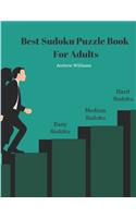 Sudoku: Best Sudoku Puzzle Book For Adults: Sudoku: Best Sudoku Puzzle Book For Adults: easy Sudoku: medium Sudoku: hard Sudoku: all levels Puzzles Sudoku