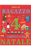 Sono un ragazzo di 4 anni e questo è il mio Natale: Diario di Natale e quaderno di schizzi per ragazzi di quattro anni