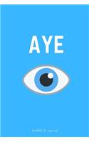 Aye
