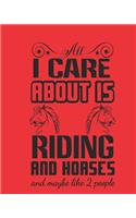 I care about is riding and horses and maybe like 2 people