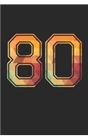 Blank Lined Journal, Notebook, Diary, Planner - 80 Lucky Number Sports Team No. 80 Age Year 1980 - 80th Birthday Gift For 80 Years Old Men and Women