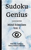 Sudoku Genius Mind Exercises Volume 1: Pine Hill, Alabama State of Mind Collection