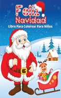 Feliz Navidad Libro Para Colorear Para Niños: Hermosa colección navideña 60 dibujos navideños listos para colorear para niños y niñas Regalo de Navidad para niños y niñas de 4 a 8 años, 9 a 12 a