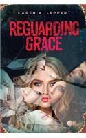REGUARDING GRACE - Book 1 in the Trilogy