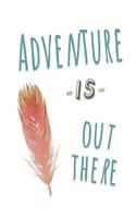 Adventure Is Out There